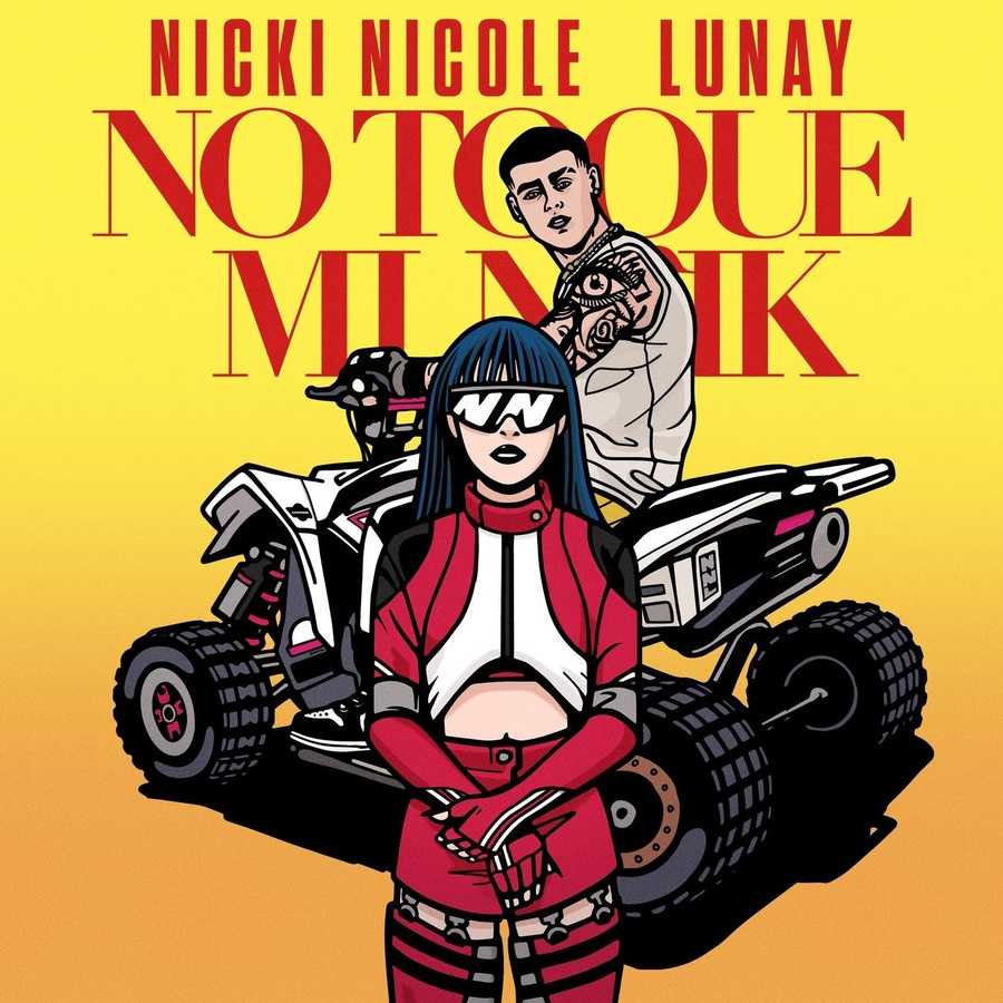 Nicki Nicole & Lunay - No Toque Mi Naik